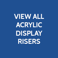 Shop All Acrylic Display Risers Now